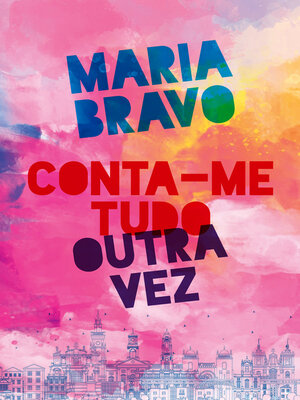 cover image of Conta-me Tudo Outra Vez